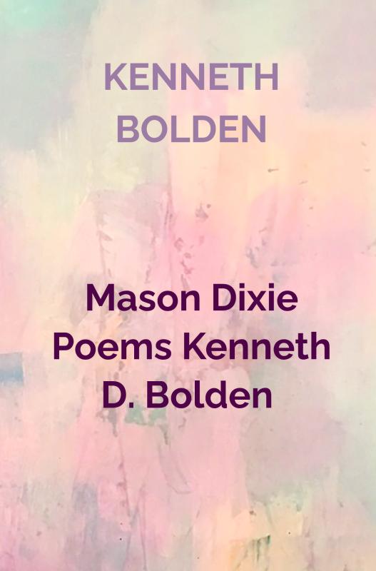 Omslag van Mason Dixie Poems Kenneth D. Bolden