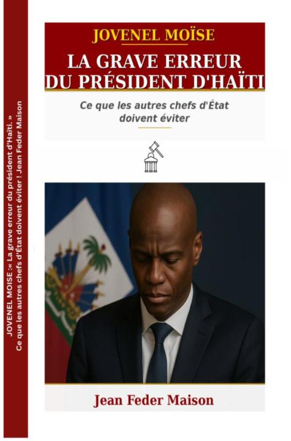 Omslag van Jovenel Moise : « La grave erreur du président d'Haïti. »