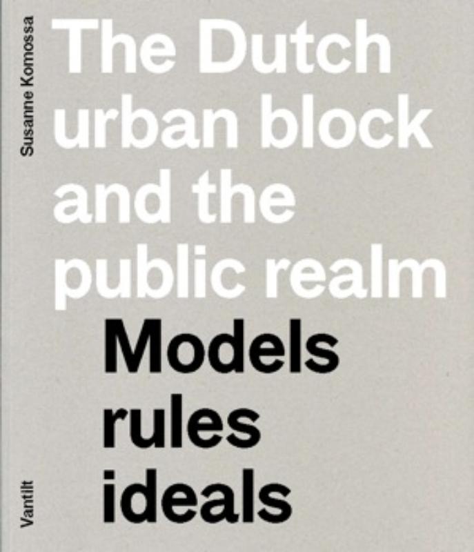 Omslag van The Dutch urban block and the public domain