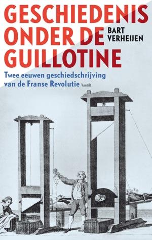 Omslag van Geschiedenis onder de guillotine