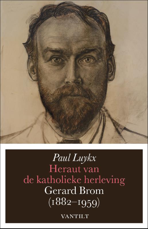 Omslag van Heraut van de katholieke herleving Gerard Brom, 1882-1959