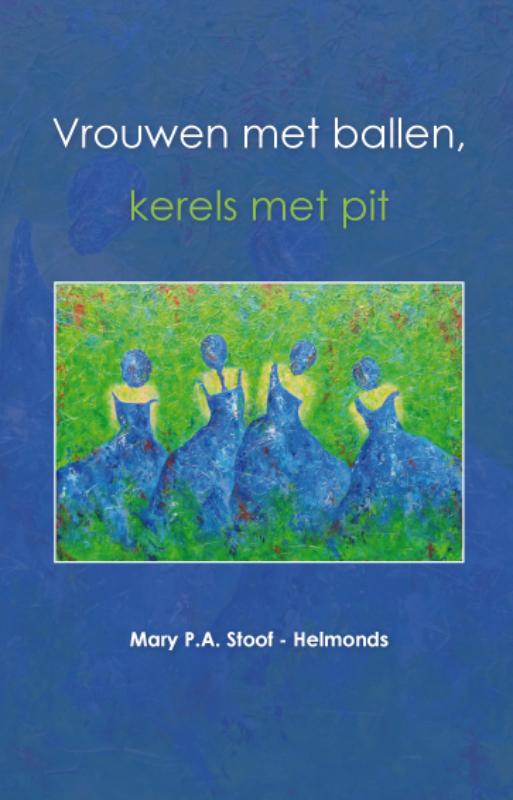 Omslag van Vrouwen met ballen, kerels met pit