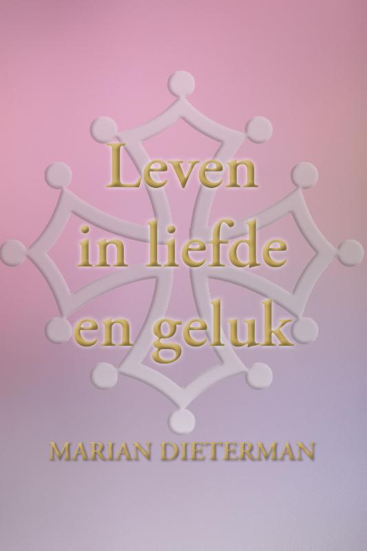 Omslag van Leven in liefde en geluk