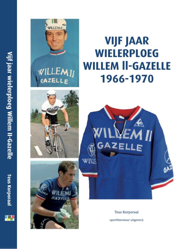 Omslag van Vijf jaar Wielerploeg Willem II-Gazelle 1966-1970