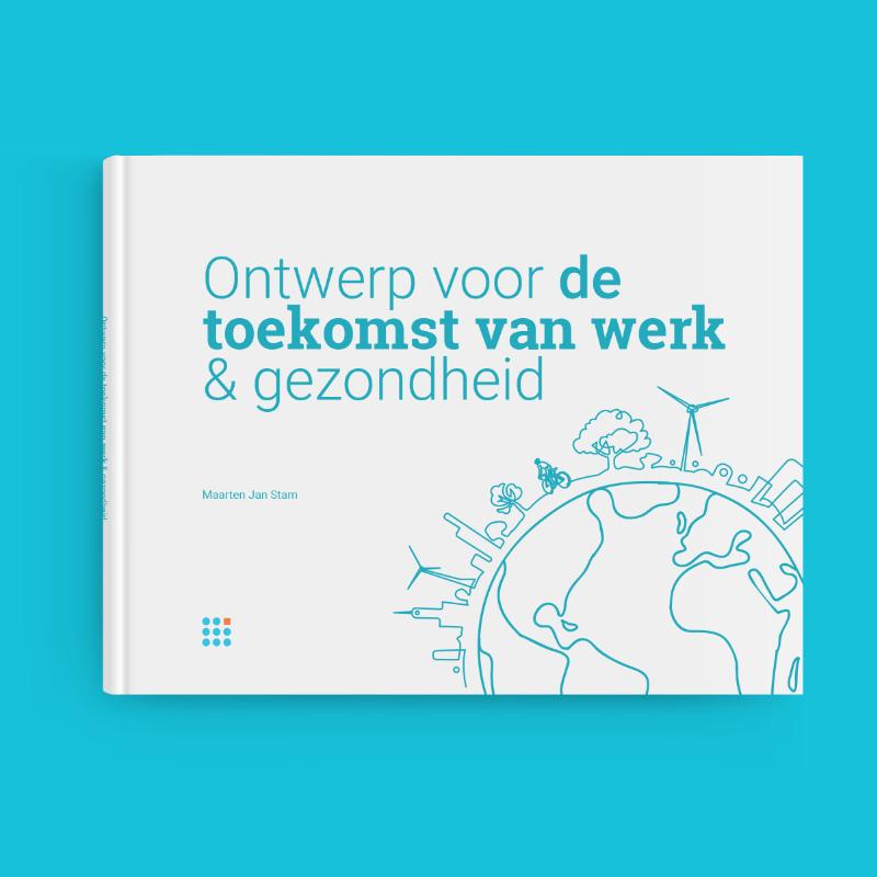 Omslag van Ontwerp voor de toekomst van werk & gezondheid