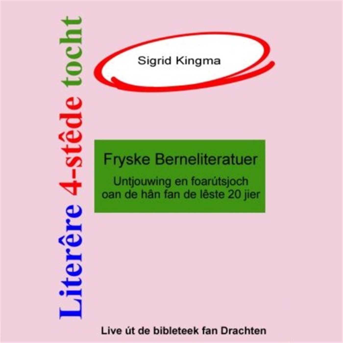 Omslag van Literêre 4-stêdetocht - Lêzing 3: Fryske berneliteratuer