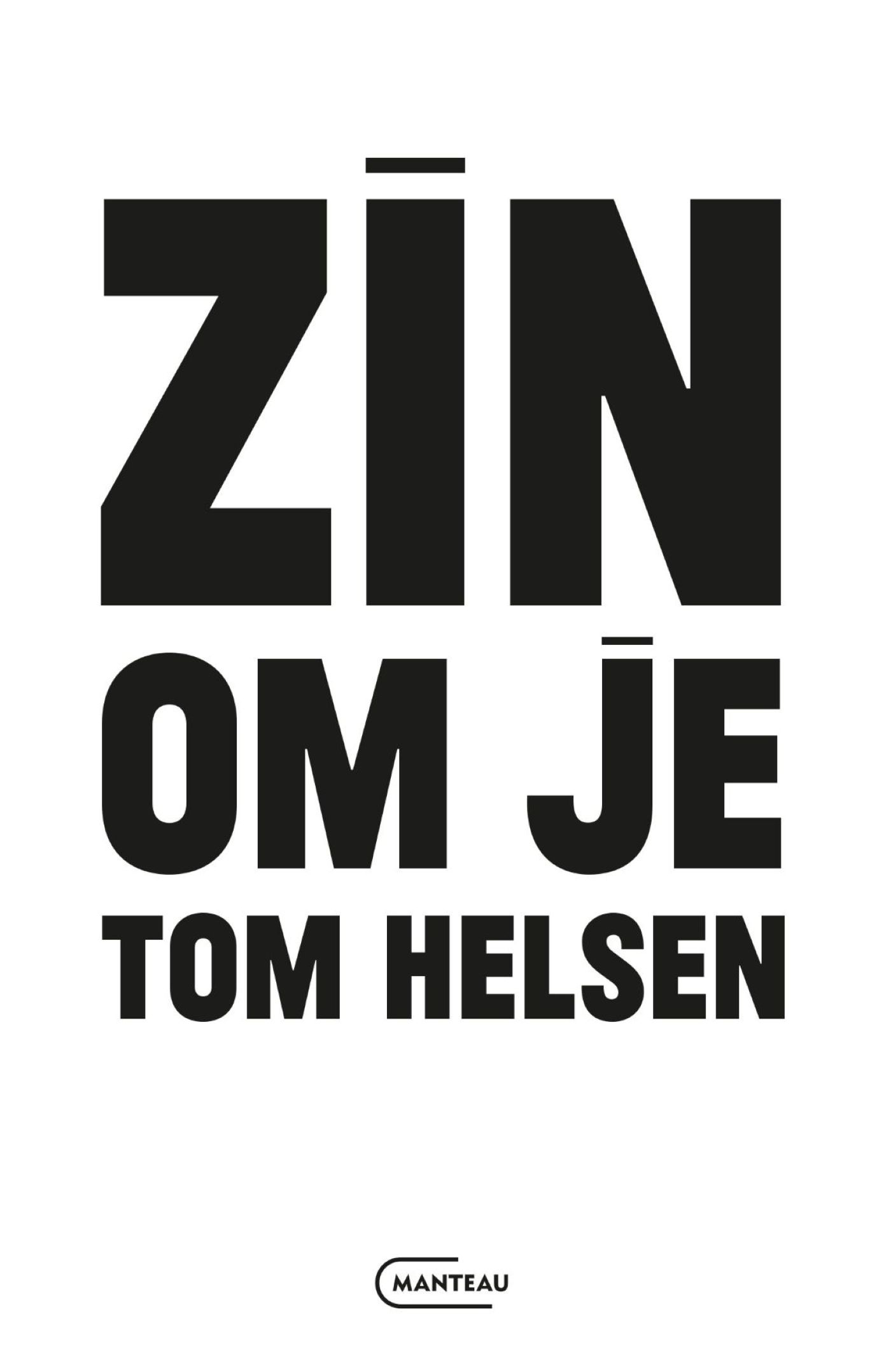 Omslag van Zin om je Tom Helsen