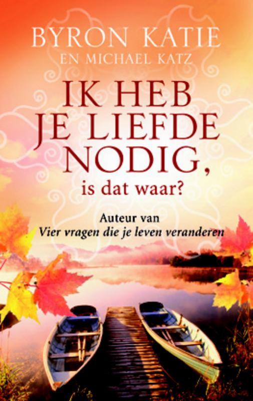 Omslag van Ik heb je liefde nodig, is dat waar?