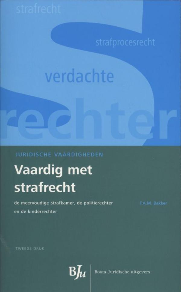 Omslag van Vaardig met strafrecht. De meervoudige strafkamer, de politierechter en de kinderrechter