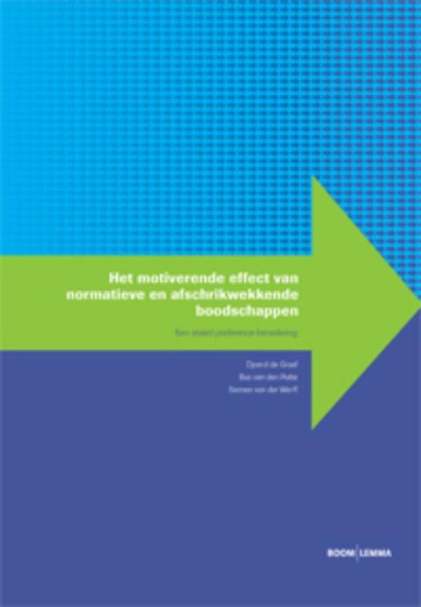 Omslag van Het motiverende effect van normatieve en afschrikwekkende boodschappen