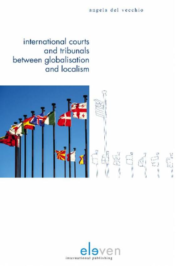 Omslag van International courts and tribunals between globalisation and localism