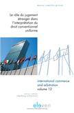 Omslag van Le role du jugement etranger dans l'interpretation du droit conventionnel uniforme