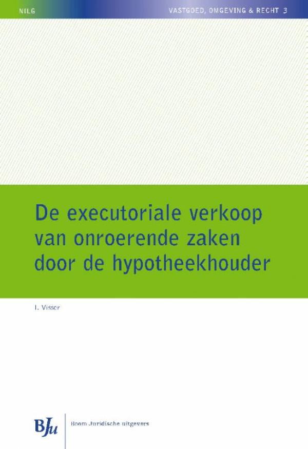 Omslag van De executoriale verkoop van onroerende zaken door de hypotheekhouder