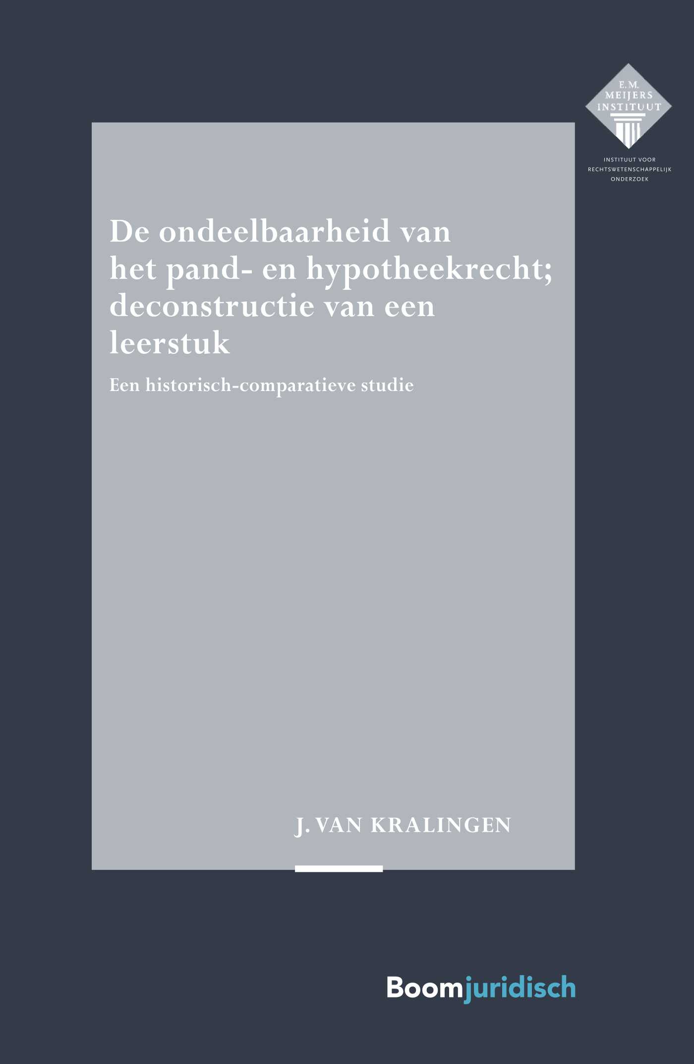Omslag van De ondeelbaarheid van het pand- en hypotheekrecht; deconstructie van een leerstuk