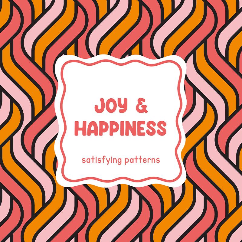 Omslag van Satisfying patterns - Joy & happiness