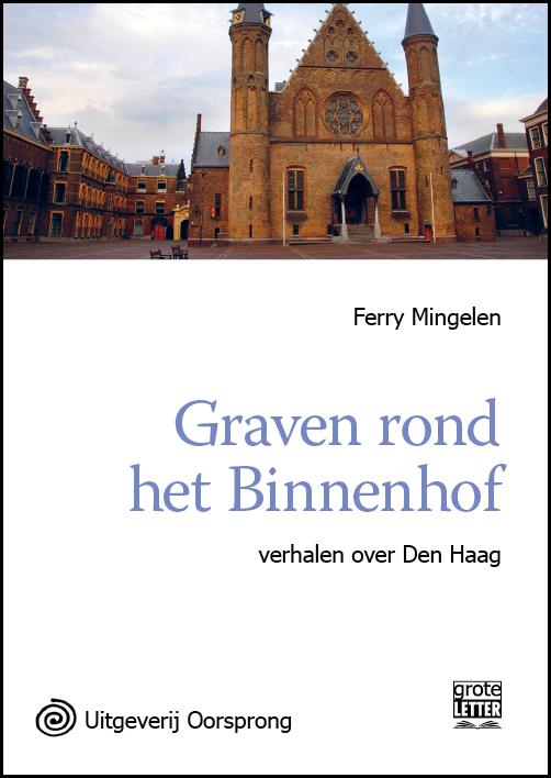 Omslag van Graven rond het Binnenhof - Grote letter uitgave