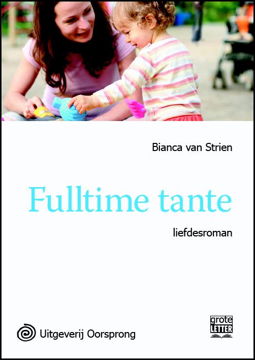 Omslag van Fulltime tante - grote letter uitgave