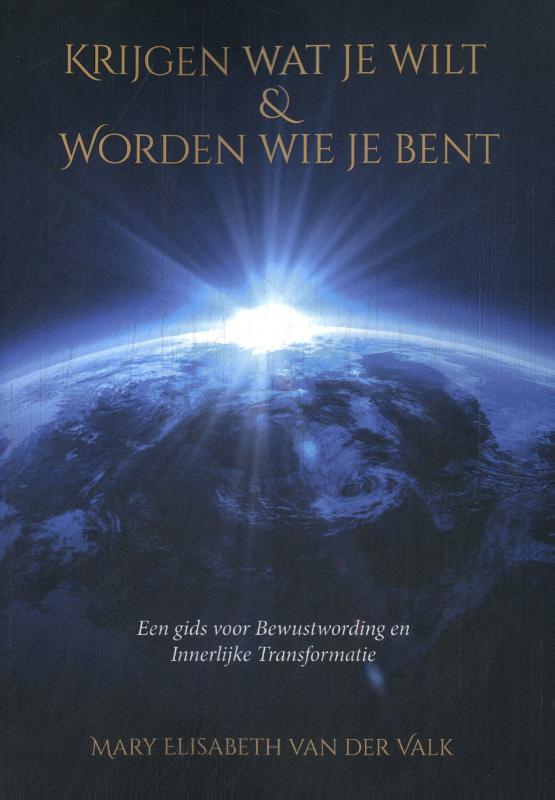 Omslag van Krijgen wat je wilt & worden wie je bent