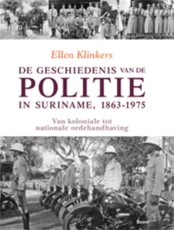 Omslag van De geschiedenis van de politie in Suriname, 1863-1975