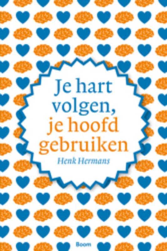 Omslag van Je hart volgen, je hoofd gebruiken