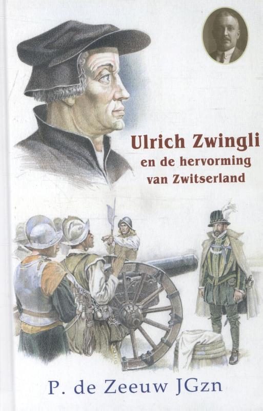 Omslag van Ulrich Zwingli en de hervorming van Zwitserland