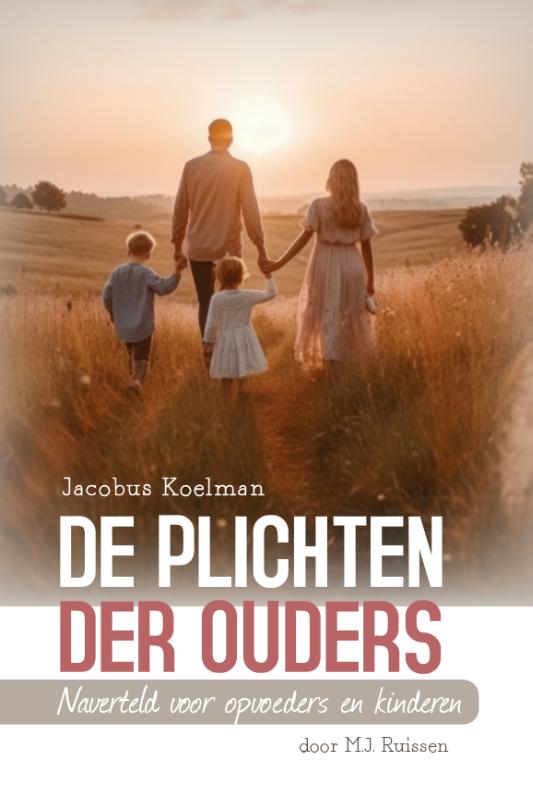 Omslag van De plichten der ouders, ds. J. Koelman