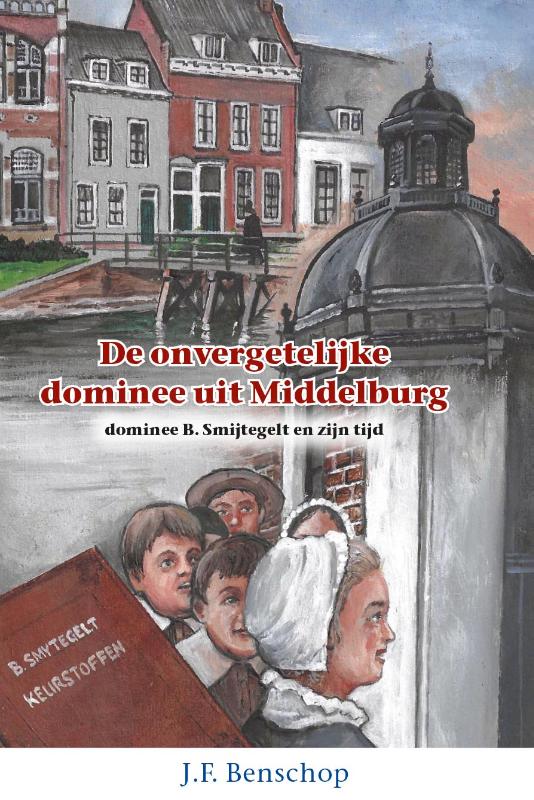 Omslag van De onvergetelijke dominee uit Middelburg