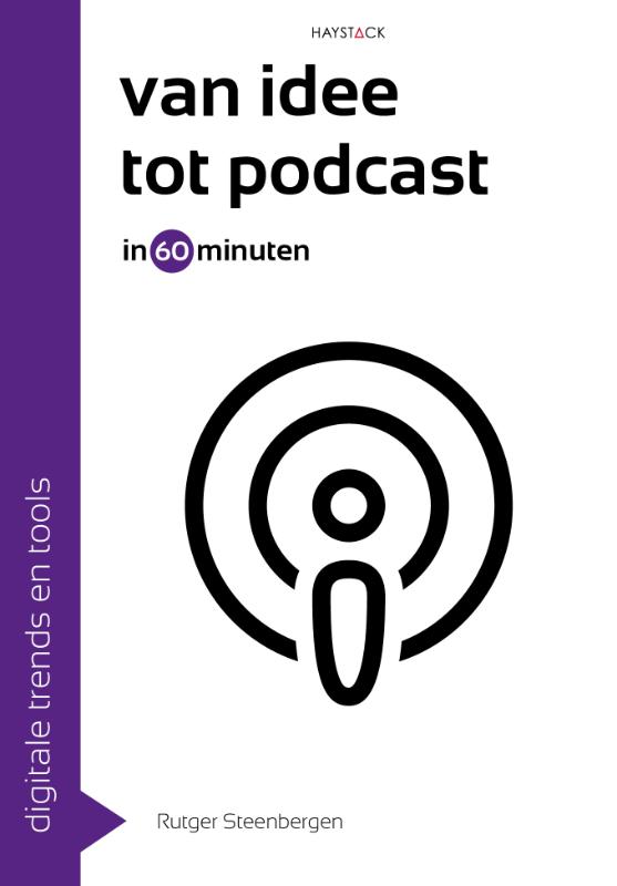 Omslag van Van idee tot podcast in 60 minuten