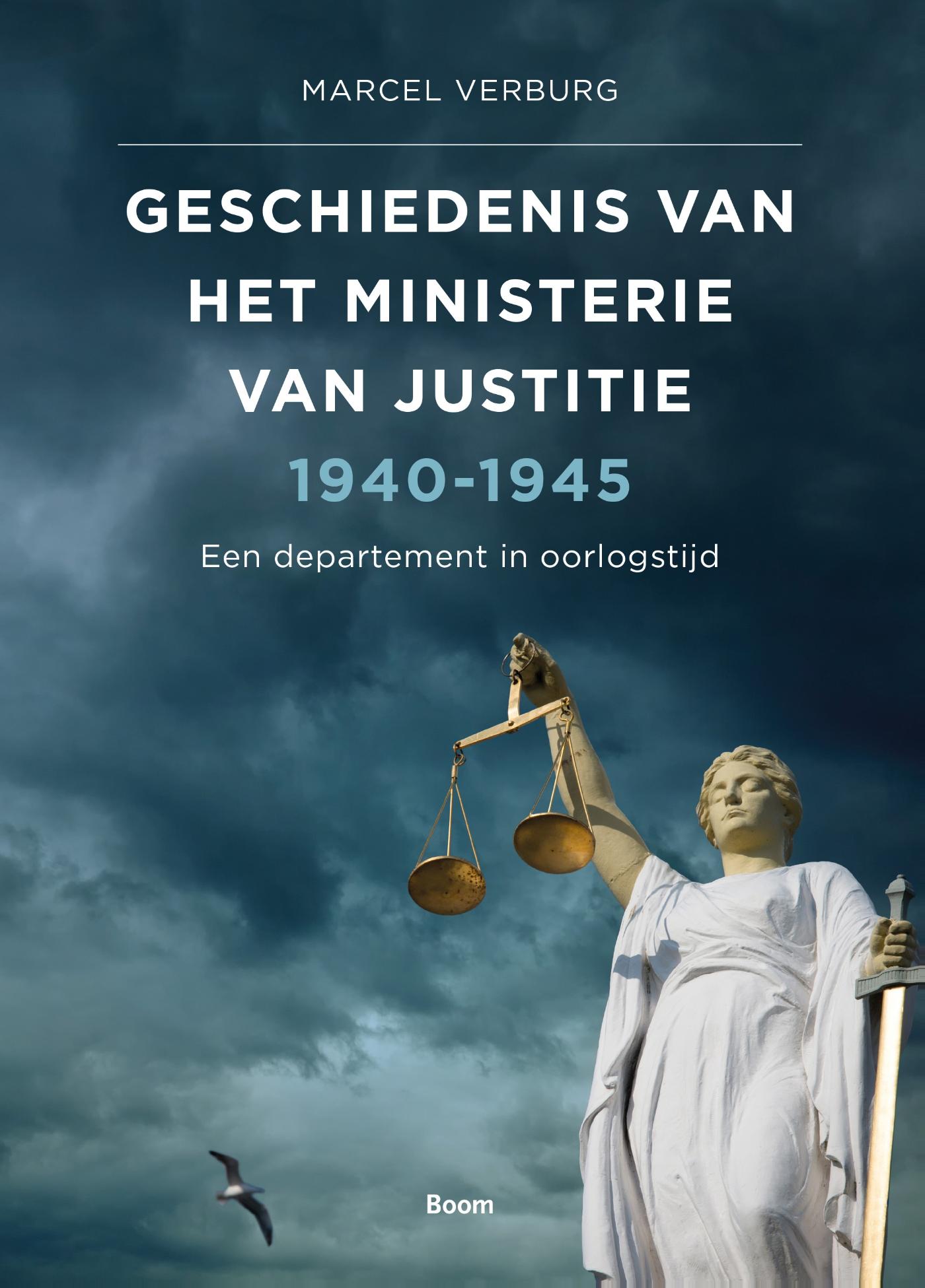 Omslag van Geschiedenis van het Ministerie van Justitie 1940-1945