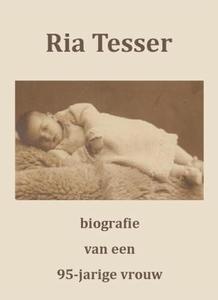 Omslag van Ria Tesser, biografie van een 95-jarige vrouw