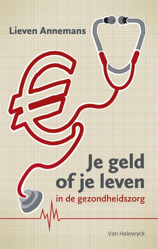 Omslag van Je geld of je leven in de gezondheidszorg