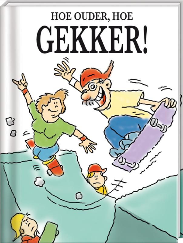 Omslag van Hoe ouder hoe gekker!