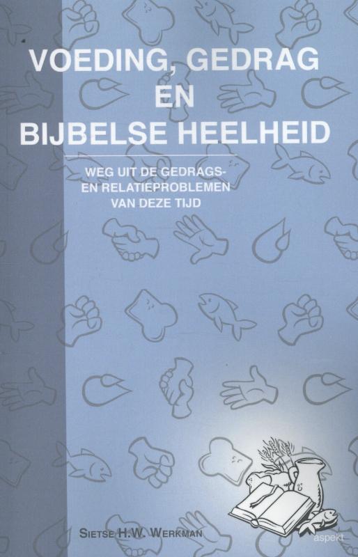 Omslag van Voeding, gedrag en bijbelse heelheid