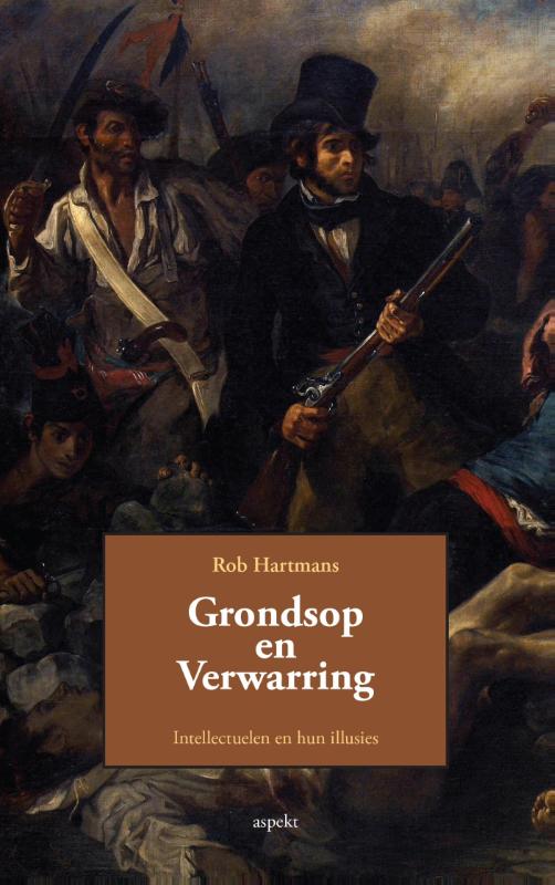 Omslag van Grondsop en verwarring. Intellectuelen en hun illusies