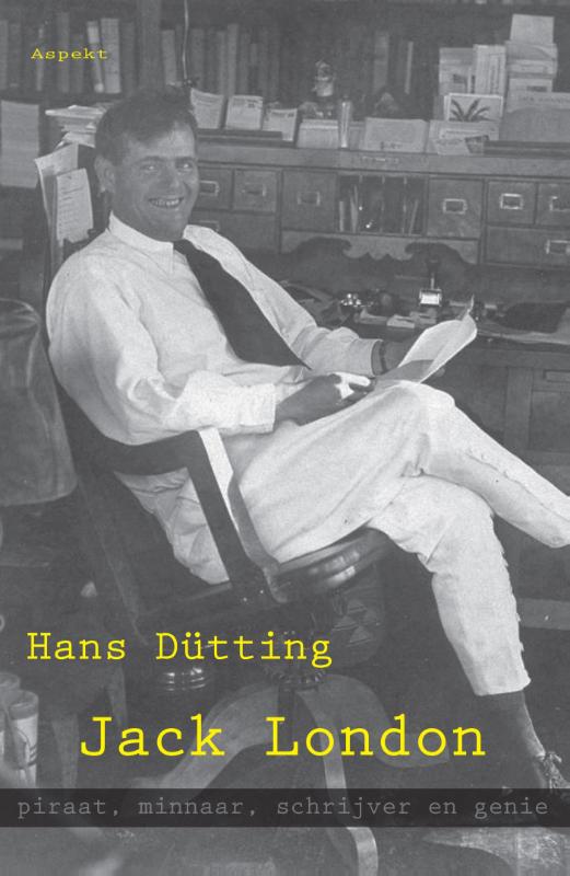 Omslag van Jack London, piraat, minnaar, schrijver en genie