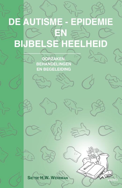 Omslag van De autisme-epidemie en bijbelse heelheid