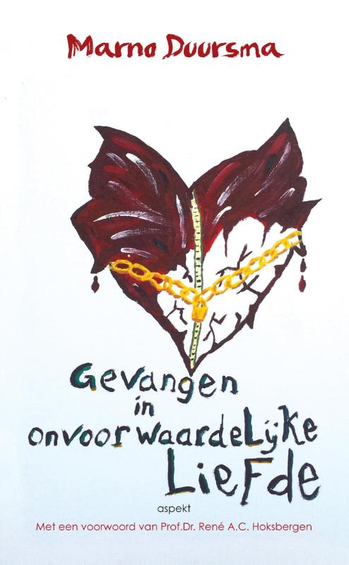Omslag van Gevangen in onvoorwaardelijke liefde