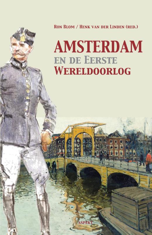 Omslag van Amsterdam en de Eerste Wereldoorlog