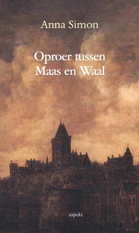 Omslag van Oproer tussen Maas en Waal