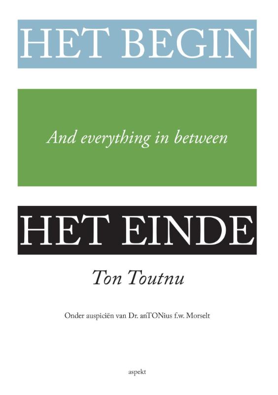 Omslag van Het begin, het einde and everything in between