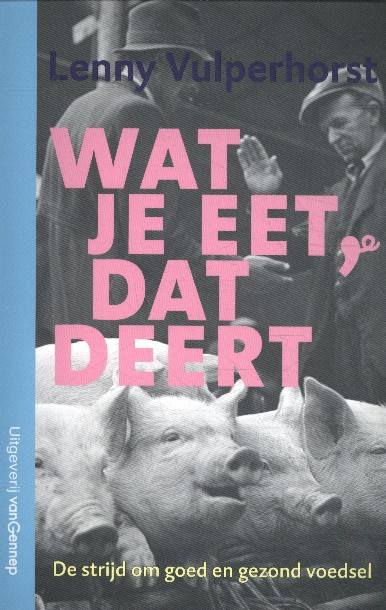Omslag van Wat je eet, dat deert