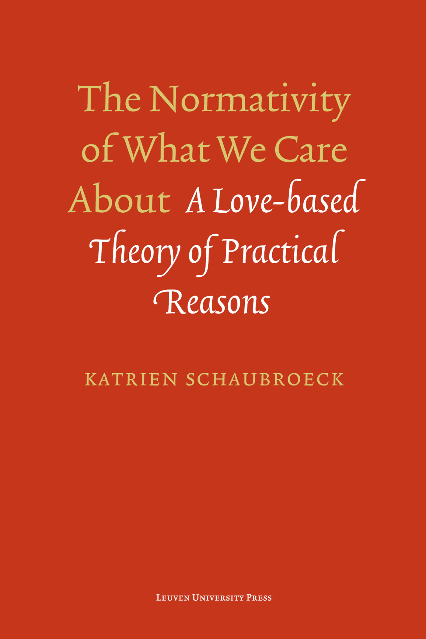 Omslag van The normativity of what we care about