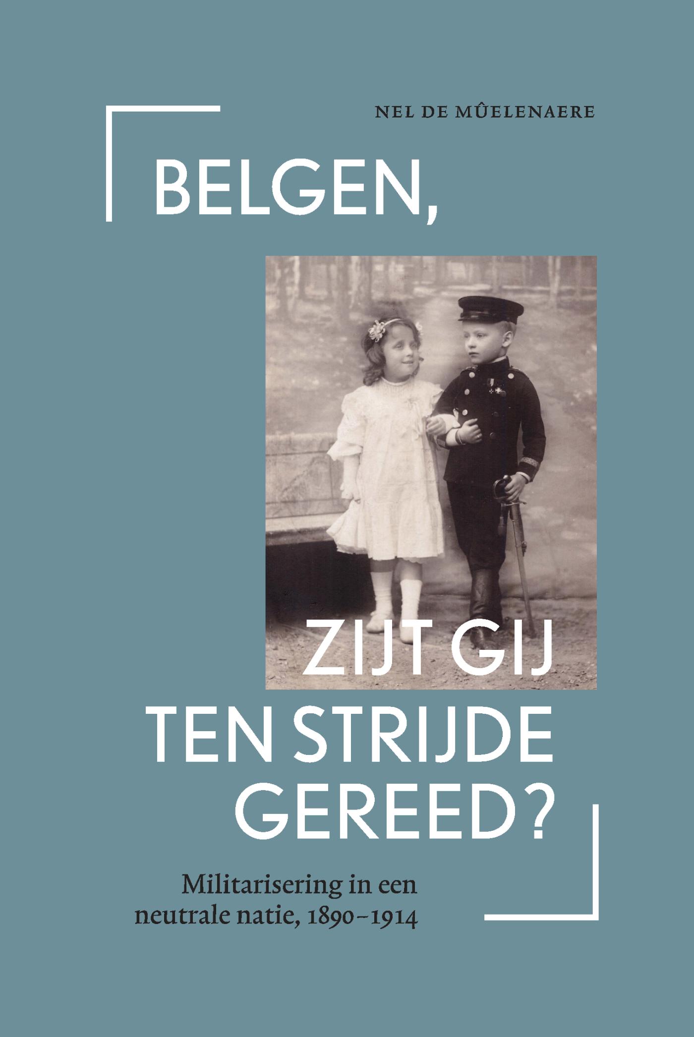 Omslag van Belgen, zijt gij ten strijde gereed?