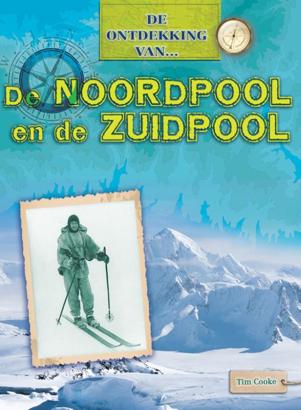 Omslag van De ontdekking van...De Noordpool en de Zuidpool