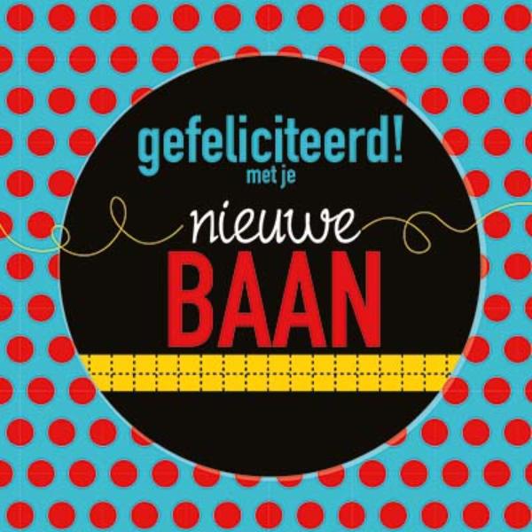 Omslag van Gefeliciteerd met je nieuwe baan