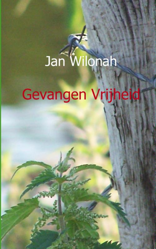 Omslag van Gevangen Vrijheid