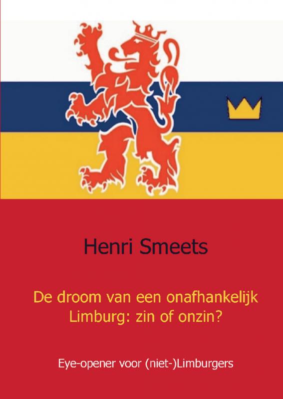 Omslag van De droom van een onafhankelijk Limburg: zin of onzin?