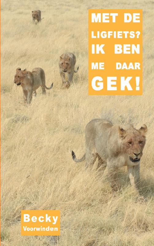 Omslag van Met de ligfiets? Ik ben me daar gek!