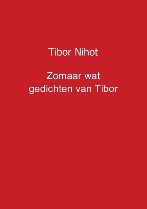 Omslag van Zomaar wat gedichten van Tibor