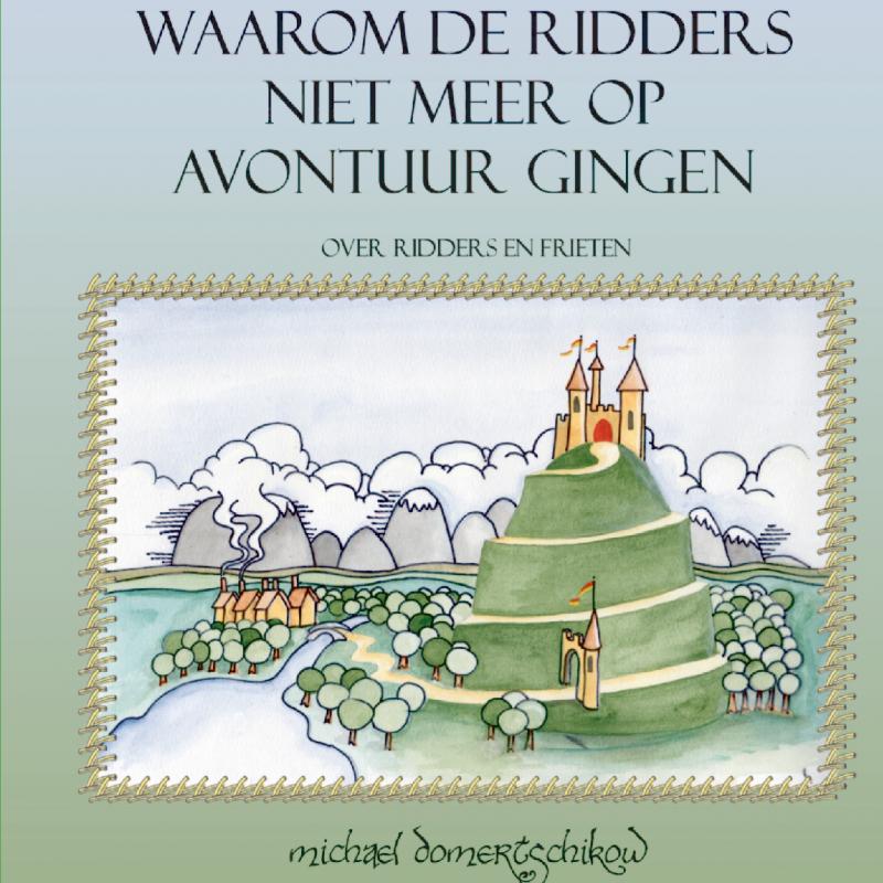 Omslag van Waarom de ridders niet meer op avontuur gingen